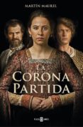 la corona partida-martin maurel-9788401019227 la corona partida-martin maurel-9788401019227