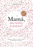mamá, ¿me cuentas tu historia?-elma van vliet-9788401021527 mamá, ¿me cuentas tu historia?-elma van vliet-9788401021527