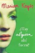 ¿hay alguien ahi fuera?-marian keyes-9788401336027 ¿hay alguien ahi fuera?-marian keyes-9788401336027