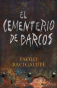 el cementerio de barcos (ebook)-paolo bacigalupi-9788401353727 el cementerio de barcos (ebook)-paolo bacigalupi-9788401353727