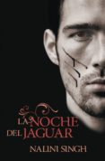 la noche del jaguar (psi/cambiantes 2) (ebook)-nalini singh-9788401384127 la noche del jaguar (psi/cambiantes 2) (ebook)-nalini singh-9788401384127