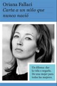 cartas a un niño que nunca nacio-oriana fallaci-9788408004127 cartas a un niño que nunca nacio-oriana fallaci-9788408004127
