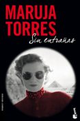 sin entrañas-maruja torres-9788408112327 sin entrañas-maruja torres-9788408112327