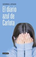el diario azul de carlota-gemma lienas-9788408121527 el diario azul de carlota-gemma lienas-9788408121527