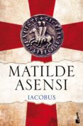 iacobus-matilde asensi-9788408143727 iacobus-matilde asensi-9788408143727