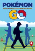 pokemon go. guia no oficial para hacerte con todos-9788408163527 pokemon go. guia no oficial para hacerte con todos-9788408163527