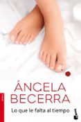 lo que le falta al tiempo-angela becerra-9788408165927 lo que le falta al tiempo-angela becerra-9788408165927