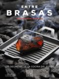 entre brasas: los secretos de la cocina del fuego-eva celada-juan manuel benayas-9788408183327 entre brasas: los secretos de la cocina del fuego-eva celada-juan manuel benayas-9788408183327