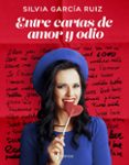 Descargas de libros para Android ENTRE CARTAS DE AMOR Y ODIO
				EBOOK en español de SILVIA GARCIA RUIZ 