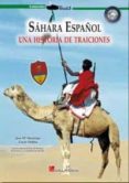 sahara español: una historia de traiciones-jose maria manrique-9788415043027 sahara español: una historia de traiciones-jose maria manrique-9788415043027