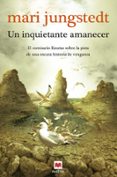 un inquietante amanecer (saga anders knutas 5)-mari jungstedt-9788415120827 un inquietante amanecer (saga anders knutas 5)-mari jungstedt-9788415120827