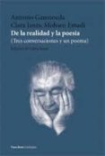 de la realidad y la poesia (tres conversaciones y un poema)-antonio gamoneda-clara janes-9788415168027 de la realidad y la poesia (tres conversaciones y un poema)-antonio gamoneda-clara janes-9788415168027