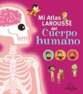 mi atlas larousse del cuerpo humano-9788415411727 mi atlas larousse del cuerpo humano-9788415411727