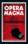 opera magna (xxix premio novela de jaen)-vicente marco-9788415828327 opera magna (xxix premio novela de jaen)-vicente marco-9788415828327