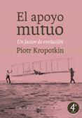 el apoyo mutuo: un factor de evolucion-piotr alekseevich kropotkin-9788415862727 el apoyo mutuo: un factor de evolucion-piotr alekseevich kropotkin-9788415862727