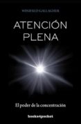 atencion plena-winifred gallagher-9788415870227 atencion plena-winifred gallagher-9788415870227