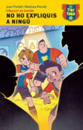 no ho expliquis a ningu-joan portell-raimon portell-9788415975427 no ho expliquis a ningu-joan portell-raimon portell-9788415975427