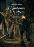 el fantasma de la opera-christophe gaultier-9788415979227 el fantasma de la opera-christophe gaultier-9788415979227