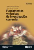 fundamentos y tecnicas de investigacion comercial (12ª ed.)-ildefonso grande esteban-9788415986027 fundamentos y tecnicas de investigacion comercial (12ª ed.)-ildefonso grande esteban-9788415986027