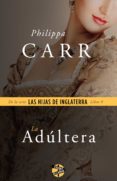 la adúltera (ebook)-philippa carr-9788415997627 la adúltera (ebook)-philippa carr-9788415997627