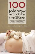 100 palabras esenciales para tu embarazo-jose luis serrano-pere trilla-9788416012527 100 palabras esenciales para tu embarazo-jose luis serrano-pere trilla-9788416012527