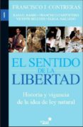 el sentido de la libertad-francisco jose contreras-9788416128327 el sentido de la libertad-francisco jose contreras-9788416128327
