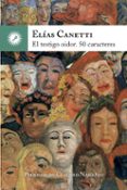 el testigo oidor: 50 caracteres-elias canetti-9788416145027 el testigo oidor: 50 caracteres-elias canetti-9788416145027