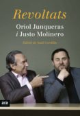 revoltats-oriol junqueras i vies-justo molinero calero-9788416154227 revoltats-oriol junqueras i vies-justo molinero calero-9788416154227