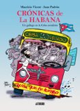 crónicas de la habana. un gallego en la cuba socialista-juan padron-9788416251827 crónicas de la habana. un gallego en la cuba socialista-juan padron-9788416251827