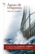 aguas de venganza-miguel pajares-9788416328727 aguas de venganza-miguel pajares-9788416328727