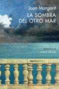 la sombra del otro mar-joan margarit-9788416440627 la sombra del otro mar-joan margarit-9788416440627