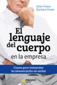 el lenguaje del cuerpo en la empresa: claves para interpretar la comunicacion no verbal-allan pease-barbara pease-9788416583027 el lenguaje del cuerpo en la empresa: claves para interpretar la comunicacion no verbal-allan pease-barbara pease-9788416583027