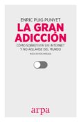 la gran adicción (ebook)-enric puig punyet-9788416601127 la gran adicción (ebook)-enric puig punyet-9788416601127