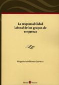 la responsabilidad laboral de los grupos de empresas-margarita isabel ramos quintana-9788416608027 la responsabilidad laboral de los grupos de empresas-margarita isabel ramos quintana-9788416608027