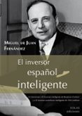 el inversor español inteligente-miguel de juan fernandez-9788416613427 el inversor español inteligente-miguel de juan fernandez-9788416613427