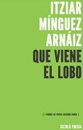 que viene el lobo (i premio de poesía nicanor parra)-itziar minguez arnaiz-9788416682027 que viene el lobo (i premio de poesía nicanor parra)-itziar minguez arnaiz-9788416682027