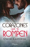 corazones que se rompen-claire contreras-9788416970827 corazones que se rompen-claire contreras-9788416970827