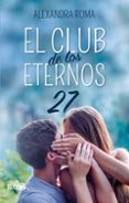 el club de los eternos 27-alexandra roma-9788417114527 el club de los eternos 27-alexandra roma-9788417114527