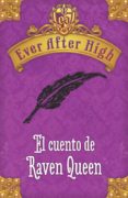 ever after high. el cuento de raven queen (ebook)-9788420416427 ever after high. el cuento de raven queen (ebook)-9788420416427