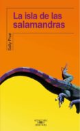 la isla de las salamandras-sally prue-9788420471327 la isla de las salamandras-sally prue-9788420471327