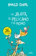 la jirafa, el pelicano y el mono-roald dahl-9788420482927 la jirafa, el pelicano y el mono-roald dahl-9788420482927