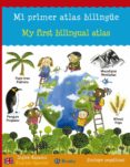 mi primer atlas bilingue = my first bilingual atlas-catherine bruzzone-louise millar-9788421677827 mi primer atlas bilingue = my first bilingual atlas-catherine bruzzone-louise millar-9788421677827
