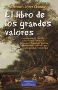 el libro de los grandes valores-alfonso lopez quintas-9788422016427 el libro de los grandes valores-alfonso lopez quintas-9788422016427