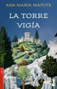 la torre vigia-ana maria matute-9788423337927 la torre vigia-ana maria matute-9788423337927