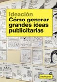 ideación. cómo generar grandes ideas publicitarias (ebook)-nik mahon-9788425225727 ideación. cómo generar grandes ideas publicitarias (ebook)-nik mahon-9788425225727