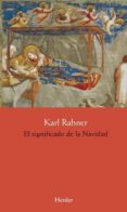 el significado de la navidad-karl rahner-9788425436727 el significado de la navidad-karl rahner-9788425436727