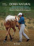 doma natural 1: adiestramiento del caballo en libertad y pie a tierra-elisabeth de corbigny-9788425518027 doma natural 1: adiestramiento del caballo en libertad y pie a tierra-elisabeth de corbigny-9788425518027