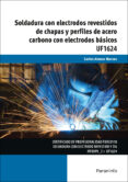 uf1624 - soldadura con electrodos revestidos de chapas y perfiles de carbono con electrodos basicos-9788428398527 uf1624 - soldadura con electrodos revestidos de chapas y perfiles de carbono con electrodos basicos-9788428398527