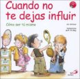 cuando no te dejas influir: como ser tu mismo-jim auer-9788428526227 cuando no te dejas influir: como ser tu mismo-jim auer-9788428526227