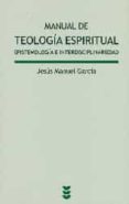 manual de teologia espiritual-jesus manuel garcia-9788430119127 manual de teologia espiritual-jesus manuel garcia-9788430119127